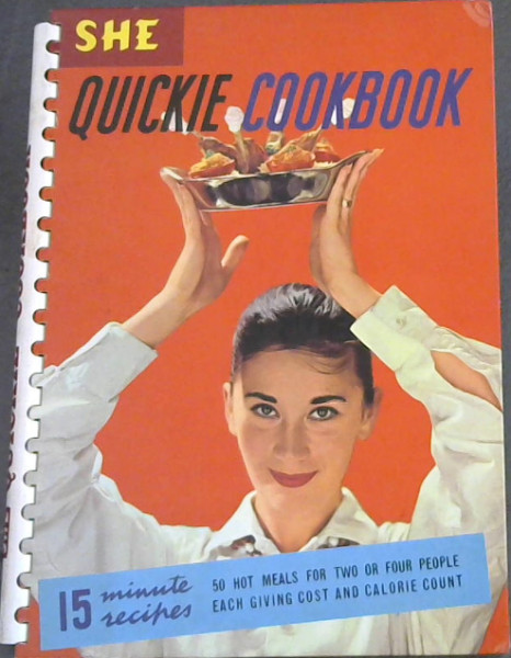 SHE Quickie Cookbook : 15 Minute Recipes