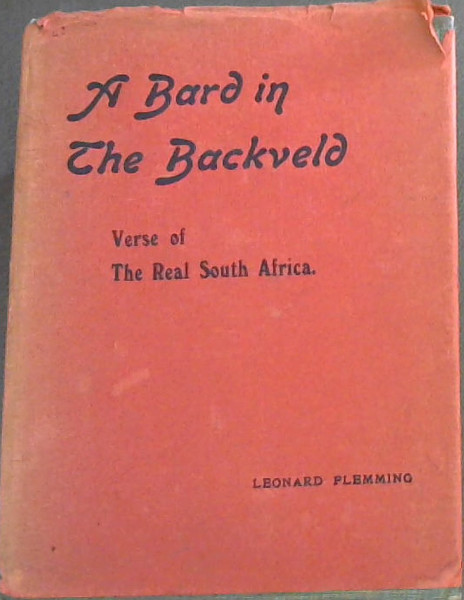 A Bard in the Backveld: Verse of the Real South Africa.