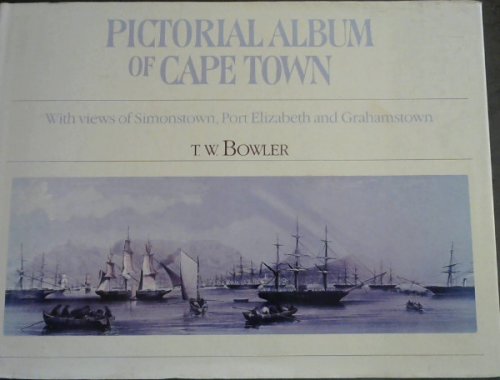 Pictorial Album of Cape Town, With Views of Simon's Town, Port Elizabeth, and Grahamstown