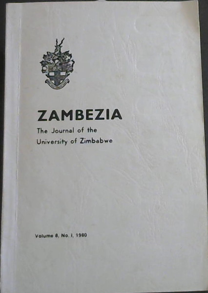 Zambezia : A Journal of social studies in SOuthern and Central Africa : Vol. 8 No. 1