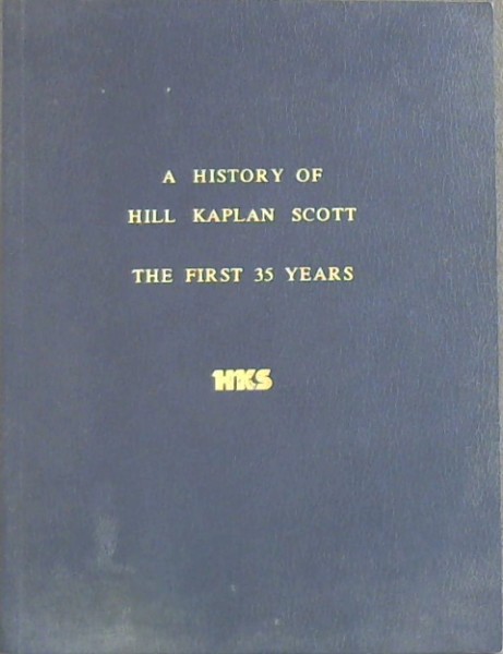 A History of Hill Kaplan Scott: The First 35 Years