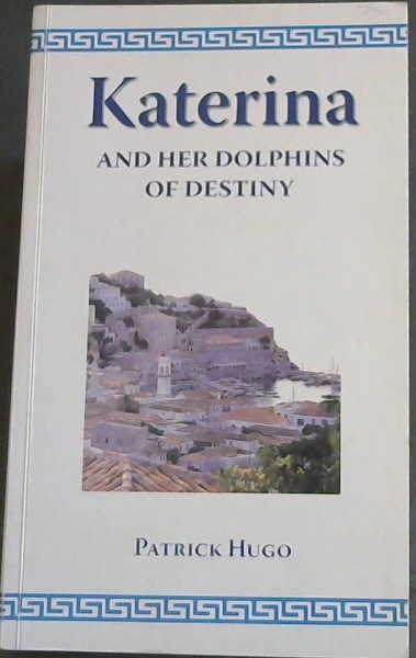 Katerina and Her Dolphins of Destiny