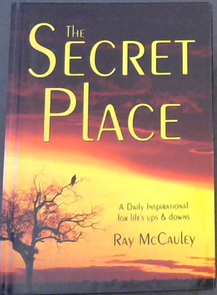 The Secret Place : A Daily Inspirational for life's ups & downs