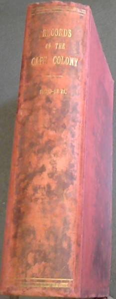 Records of the Cape Colony, Volume 13, From January to June 1821