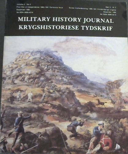 Military History Journal / Krygshistoriese Tydskrif. Volume 5 No. 2. First War of Independence 1880 - 1881 Centenary Issue. December 1980