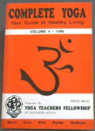 Complete Yoga: your guide to Healthy Living (Vol. 4, 1996)