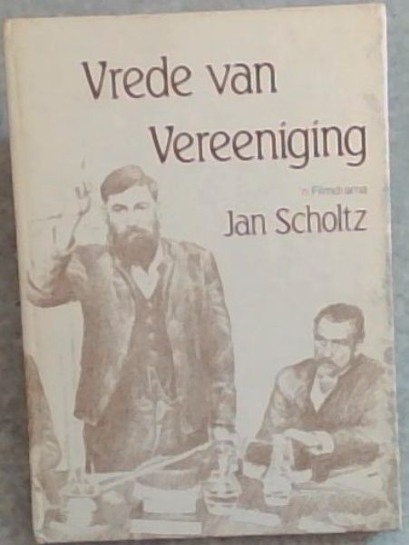 Die vrede van vereeniging: 'n filmdrama (Afrikaans Edition)