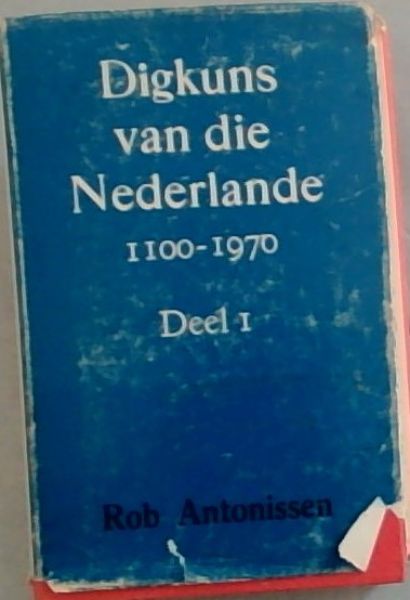 Digkuns van die Nederlande 1100 - 1970. Deel 1