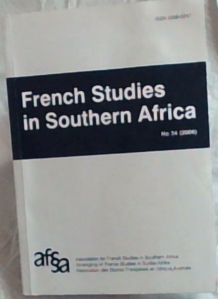 French Studies in southern Africa. No. 34 (2005)