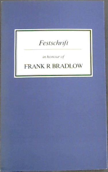 Festschrift in honour of Frank R. Bradlow