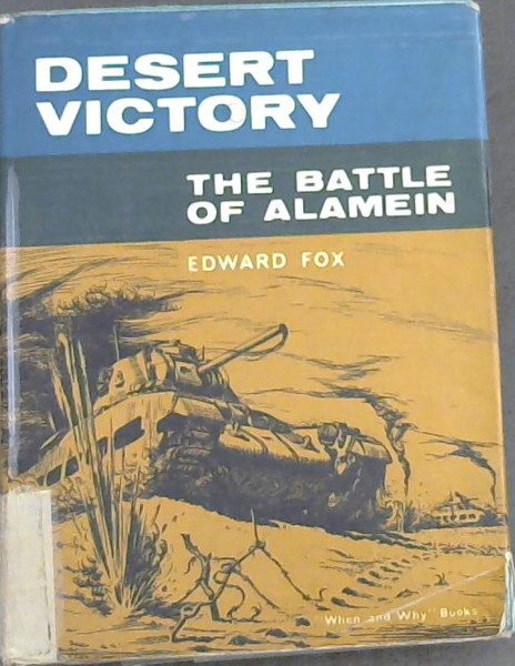 Desert Victory: The Battle of Alamein