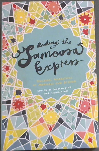 Riding the Samoosa Express. Personal Narratives of Marriage and Beyond