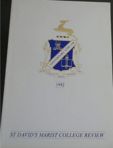 St. David's Marist College Review 1992 : The Magazine of the Marist Brothers' College, Inanda, Sandton