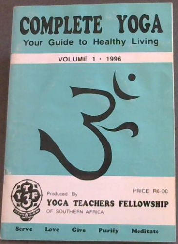 Complete Yoga: your guide to Healthy Living (Vol. 1, 1996)