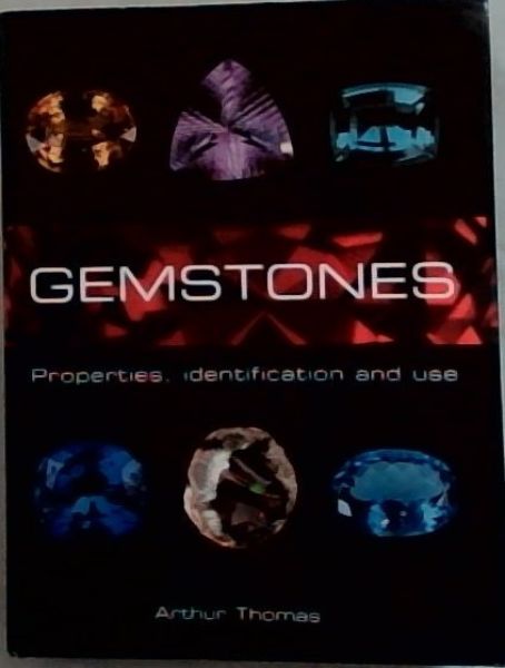 Gemstones : Properties, Identifications and Use