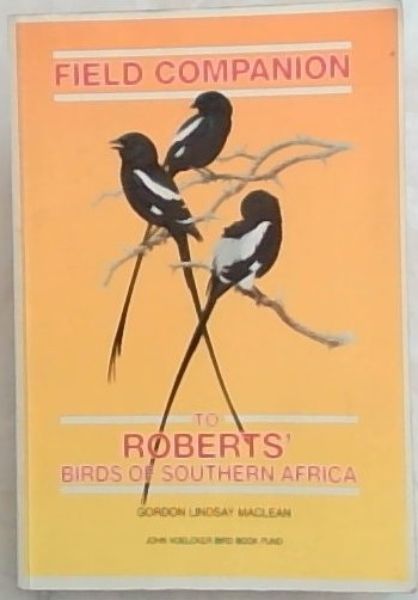 Field Companion: To Roberts' Birds of Southern Africa