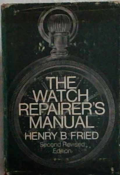 The Watch Repairer's Manual