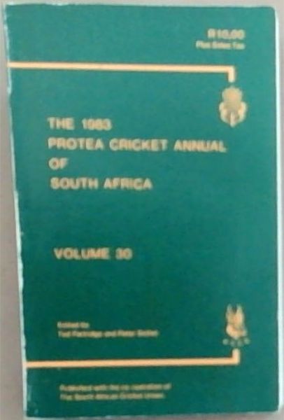 The 1983 Protea Cricket Annual Of South Africa Volume 30