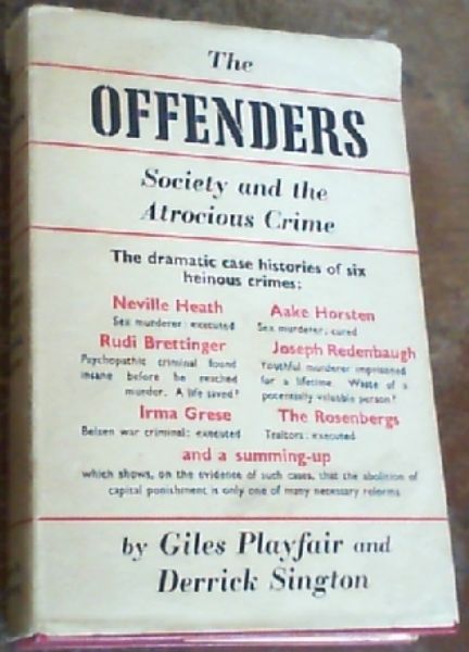The Offenders; Society & the Atrocious Crime