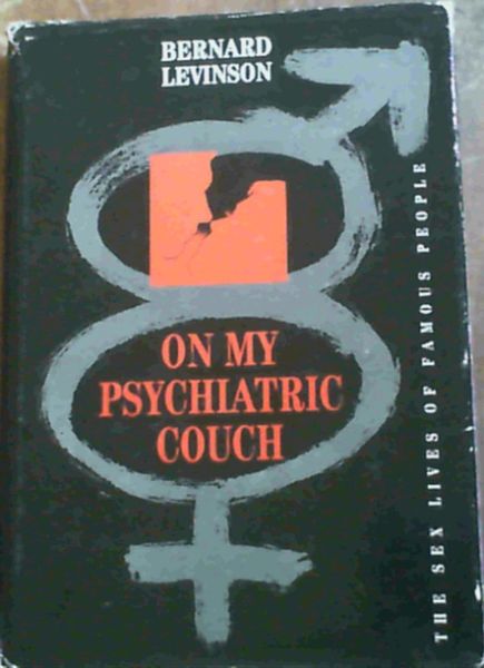 Image for On My Psychiatric Couch : The Sex Lives of Famous People On My Psychiatric Couch : The Sex Lives of Famous People