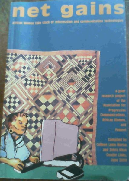 Net Gains;African Women Take Stock of Information & Communication Technologies