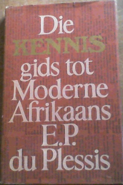 Die kennis gids tot moderne Afrikaans (Afrikaans Edition)