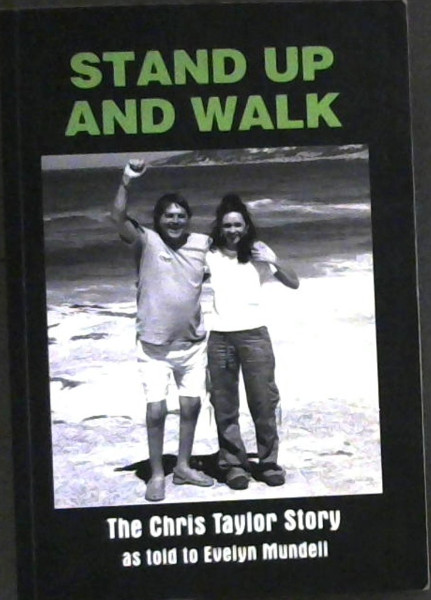 Stand Up And Walk : The Chris Taylor Story