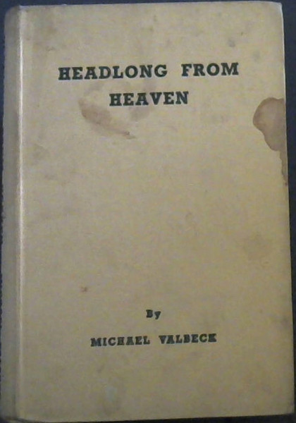 Headlong From Heaven