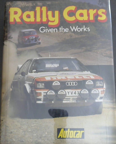 Rally Cars: Given the Works