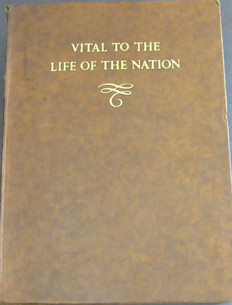 Vital to the Life of the Nation