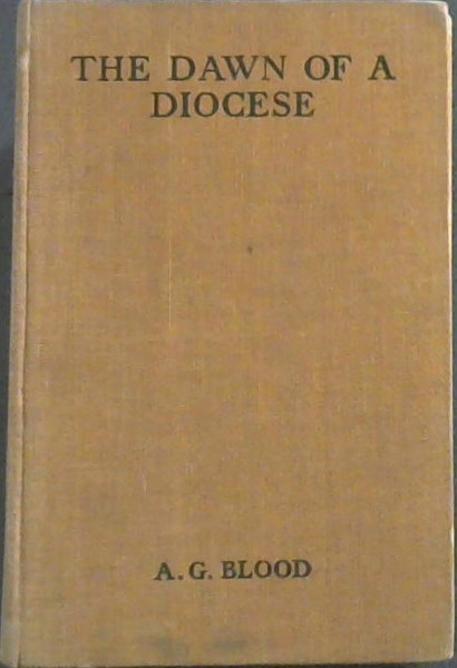 Image for The Dawn of A Diocese The Dawn of A Diocese