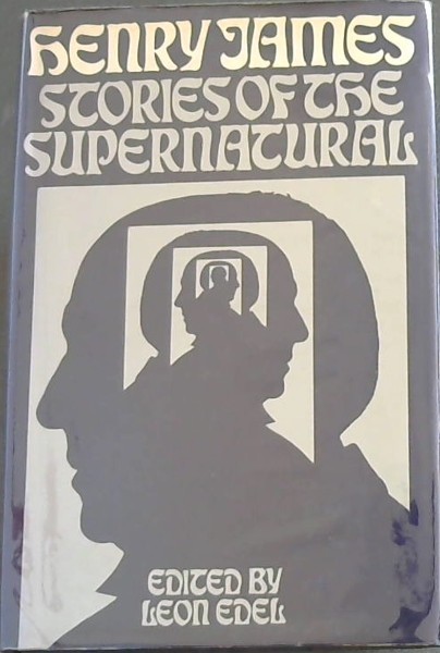 Henry James: Stories of the Supernatural