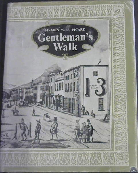 Gentlemen's Walk: The Romantic Story of Cape Town's Oldest Streets, Lanes and Squares