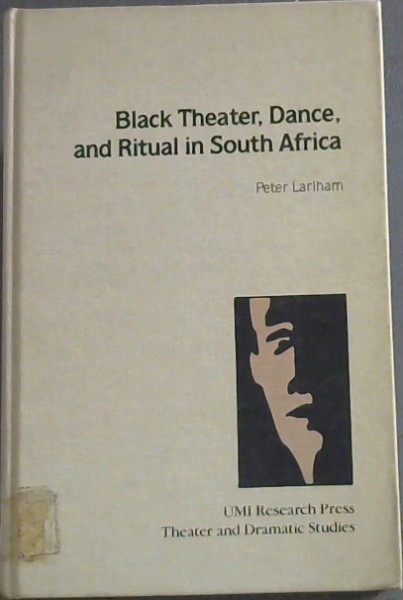 Black Theater, Dance, and Ritual in South Africa
