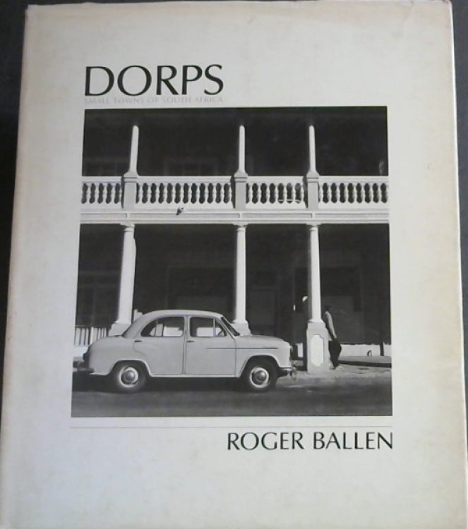 Dorps: Small Towns of South Africa