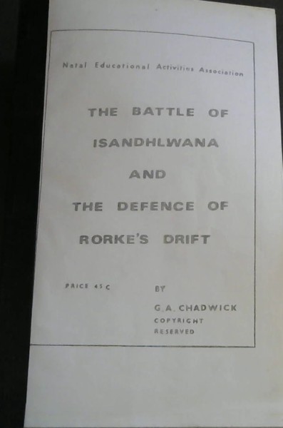 The Battle of Isandhlwana and the Defence of Rorke's Drift