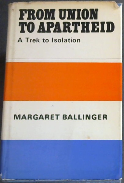 From Union to Apartheid: A Trek to Isolation
