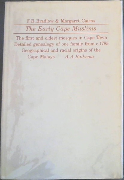The Early Cape Muslims: A Study of their Mosques, Genealogy and Origins