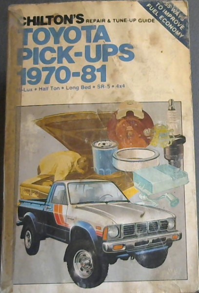 Chilton's Repair and Tune-Up Guide: Toyota Pick-Ups 1970-81