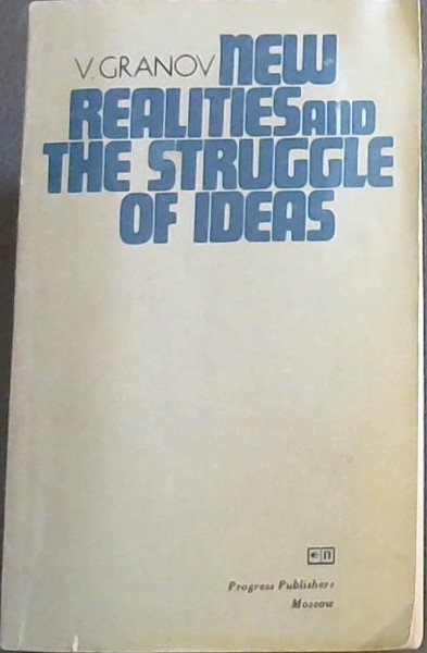 New Realities and the Struggle of Ideas