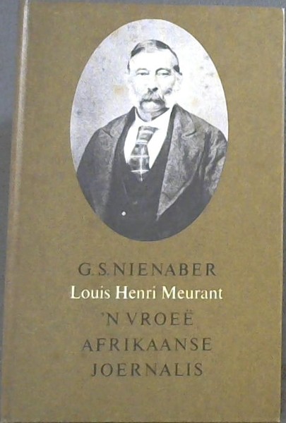 Louis Herni Meurant -'n Vroee Afrikaanse Joernalis
