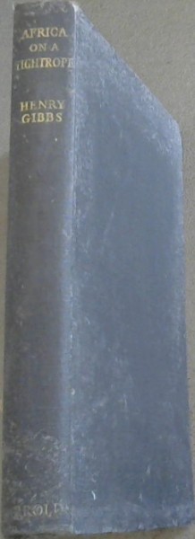 AFRICA ON A TIGHTROPE - With 26 Photographs