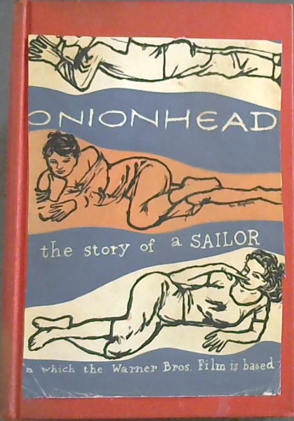 ONIONHEAD - the story of a SAILOR