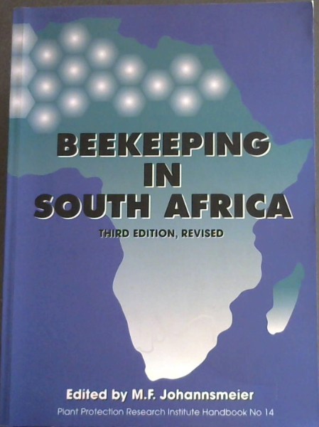 BEEKEEPING IN SOUTH AFRICA - Third Edition, Revised (Plant protection Research Institute Handbook No 14)