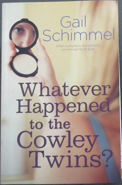Whatever Happened to the Cowley Twins - When everybody has a secret, something has to give.