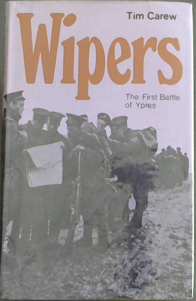 WIPERS -The First Battle of Ypres