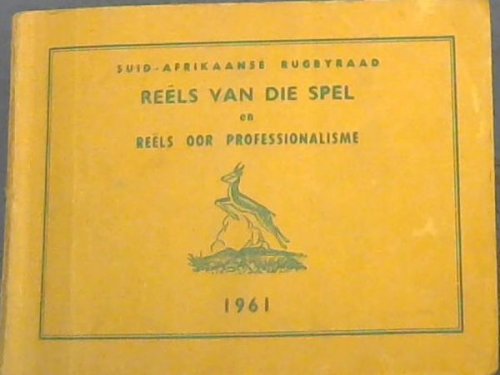 South African Rugby Football Board. Laws of the Game and rules on professionalism (1961) / Suid-Afrikaanse Rugbyraad - Reels van die spel en reels oor professionalisme (1961)