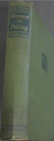Image for MOMENT IN PERKING - A Novel of Contemporary Chinese Life MOMENT IN PERKING - A Novel of Contemporary Chinese Life