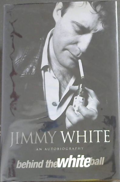Behind the White Ball: My Autobiography