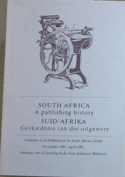 SOUTH AFRICA A Publishing history / Suid Afrika Geskiendenis van die uitgewery